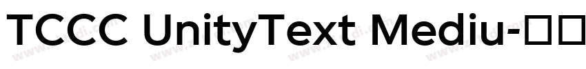 TCCC UnityText Mediu字体转换 TCCC UnityText Mediu字体转换